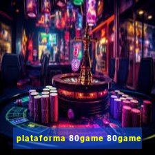 plataforma 80game 80game